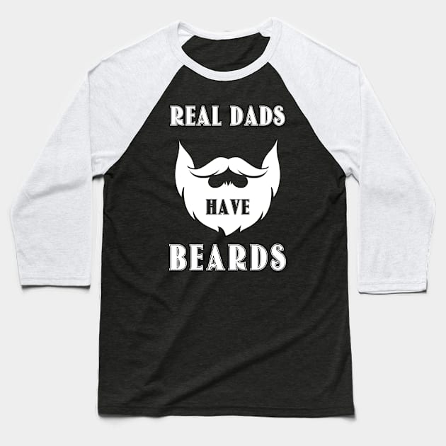 REAL DADS HAVE BEARDS Baseball T-Shirt by MasliankaStepan